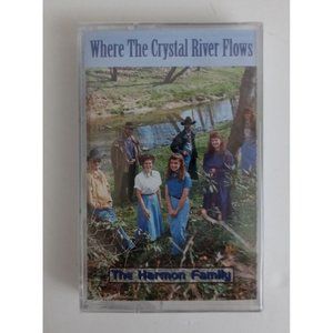 Harmon Family Where The Crystal River Flows Cassette New Sealed